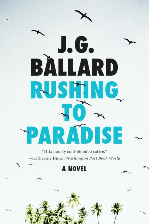 Cover of the book Rushing to Paradise: A Novel by J. G. Ballard, Liveright