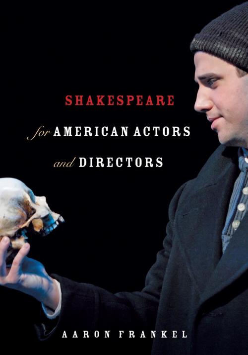 Cover of the book Shakespeare for American Actors and Directors by Aaron Frankel, Limelight