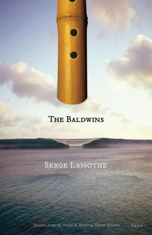 Cover of the book The Baldwins by Serge Lamothe, Talonbooks