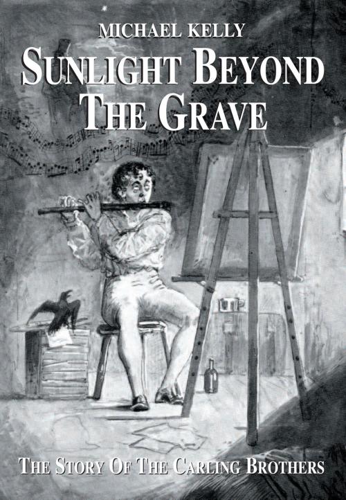 Cover of the book Sunlight Beyond The Grave by Michael Kelly, McIntyre Press