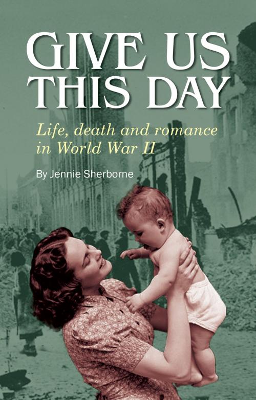 Cover of the book Give Us This Day by Jennie Sherborne, Cooper Johnson Limited