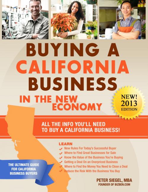 Cover of the book Buying A California Business In The New Economy by Peter Siegel, MBA, Peter Siegel, MBA