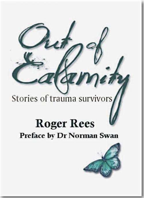 Cover of the book Out of Calamity by Roger Rees, DoctorZed Publishing