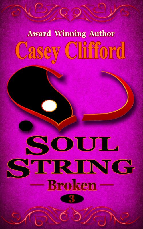 Cover of the book Soul String: Broken by Casey Clifford, Mary Jo Scheibl
