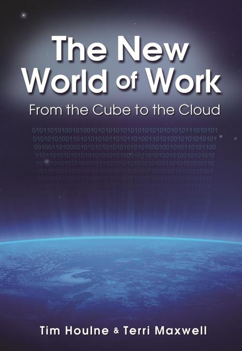 Cover of the book The New World of Work by Tim Houlne, Terri Maxwell, Inspire on Purpose Publishing