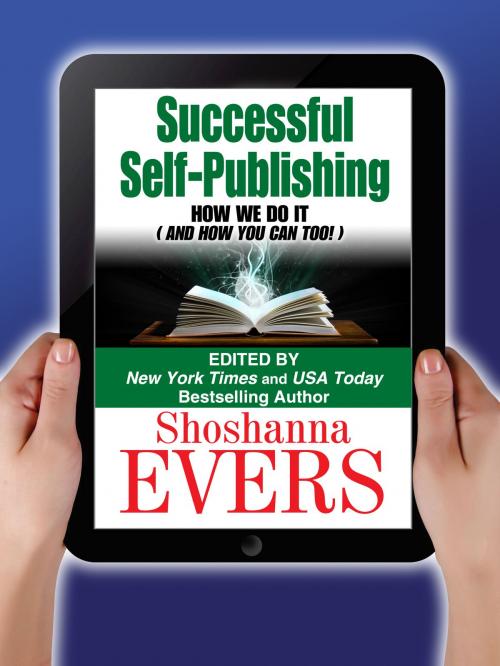 Cover of the book Successful Self-Publishing: How We Do It (And How You Can Too) by Shoshanna Evers, Shoshanna Evers