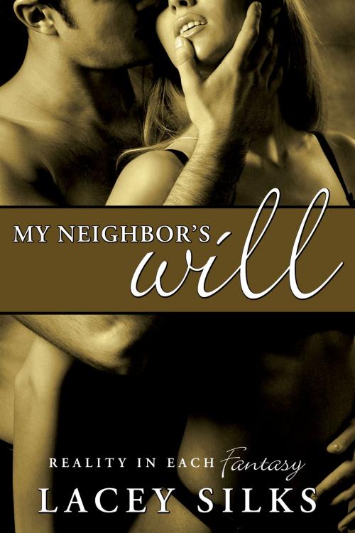 Cover of the book My Neighbor's Will by Lacey Silks, MyLit Publishing