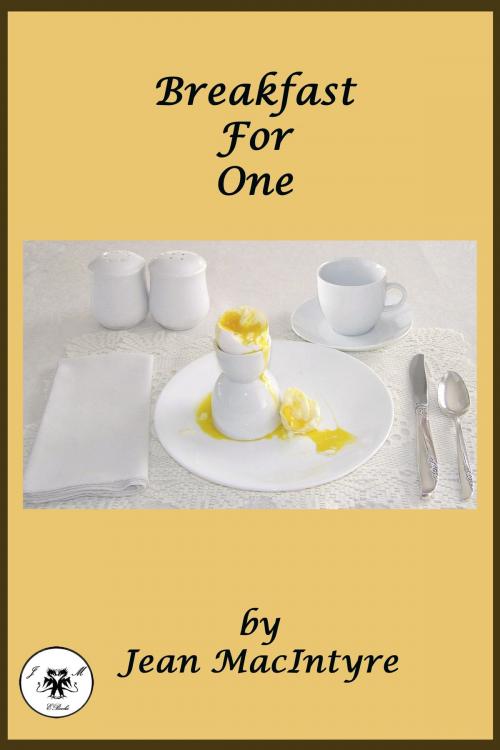 Cover of the book Breakfast For One by Jean MacIntyre, Jean MacIntyre