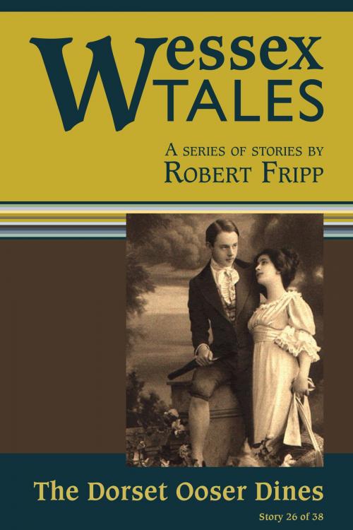 Cover of the book Wessex Tales: "The Dorset Ooser Dines" (Story 26) by Robert Fripp, Robert Fripp