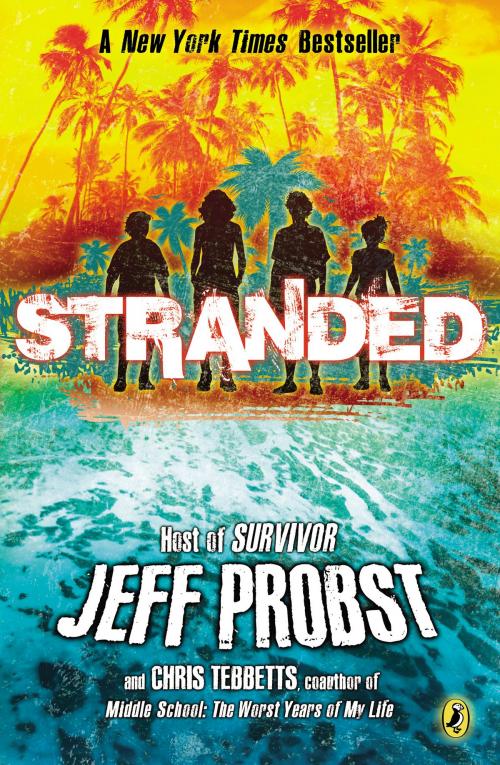 Cover of the book Stranded by Jeff Probst, Christopher Tebbetts, Penguin Young Readers Group