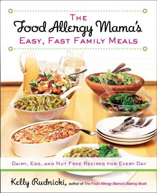 Cover of the book The Food Allergy Mama's Easy, Fast Family Meals by Kelly Rudnicki, Penguin Publishing Group