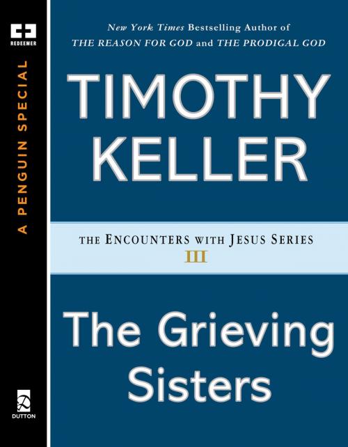 Cover of the book The Grieving Sisters by Timothy Keller, Penguin Publishing Group