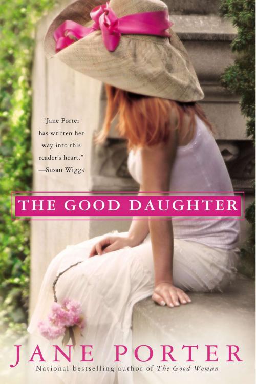 Cover of the book The Good Daughter by Jane Porter, Penguin Publishing Group
