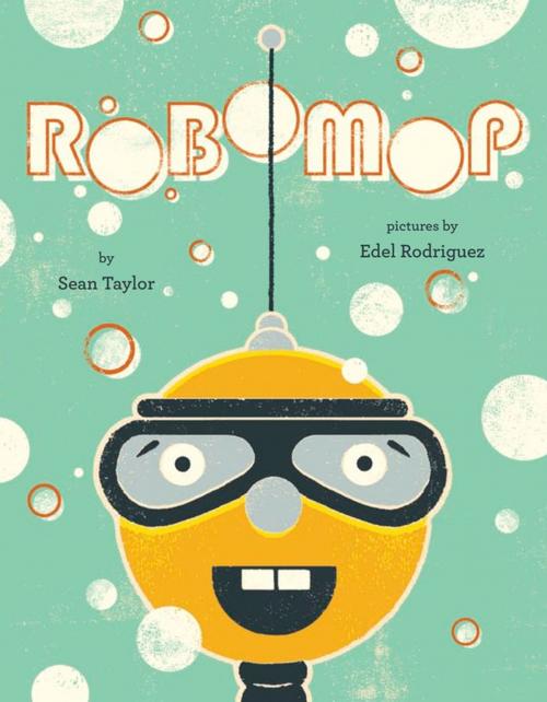 Cover of the book Robomop by Sean Taylor, Penguin Young Readers Group