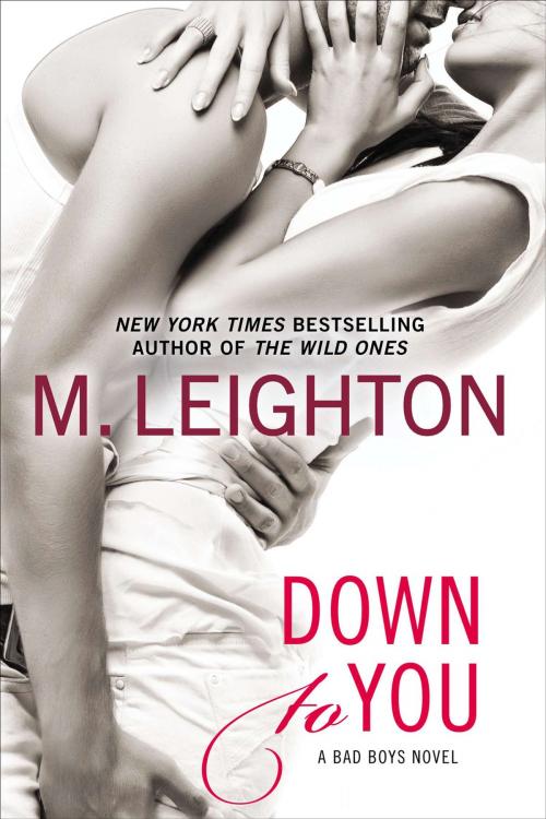 Cover of the book Down to You by M. Leighton, Penguin Publishing Group