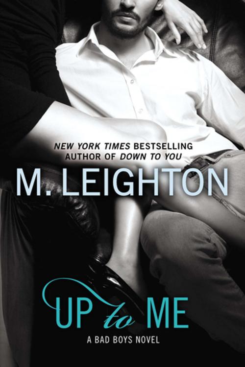 Cover of the book Up to Me by M. Leighton, Penguin Publishing Group
