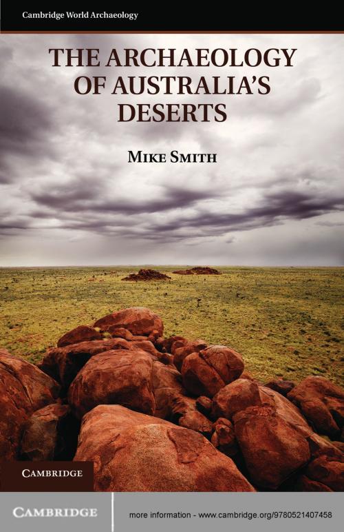 Cover of the book The Archaeology of Australia's Deserts by Mike Smith, Cambridge University Press