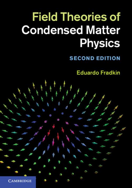Cover of the book Field Theories of Condensed Matter Physics by Eduardo Fradkin, Cambridge University Press