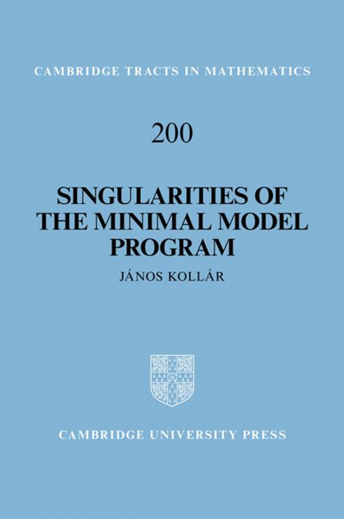 Cover of the book Singularities of the Minimal Model Program by János Kollár, Cambridge University Press