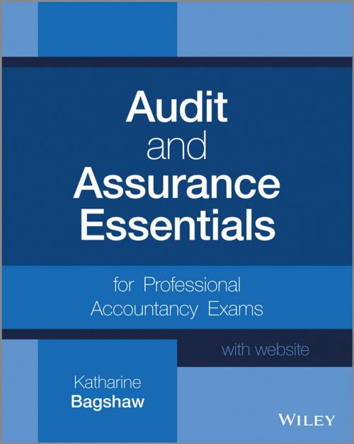Cover of the book Audit and Assurance Essentials by Katharine Bagshaw, Wiley