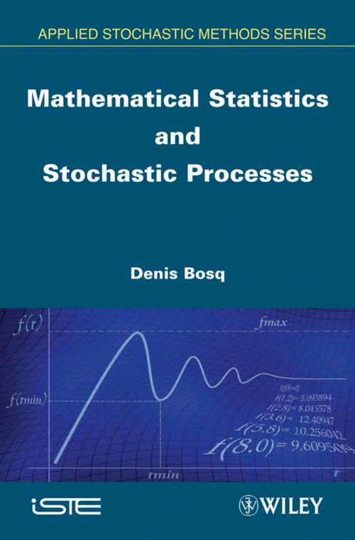 Cover of the book Mathematical Statistics and Stochastic Processes by Denis Bosq, Wiley