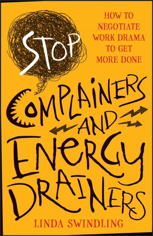 Cover of the book Stop Complainers and Energy Drainers by Linda Byars Swindling, Wiley