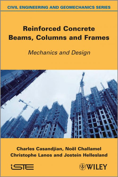 Cover of the book Reinforced Concrete Beams, Columns and Frames by Charles Casandjian, Christophe Lanos, Jostein Hellesland, Noël Challamel, Wiley