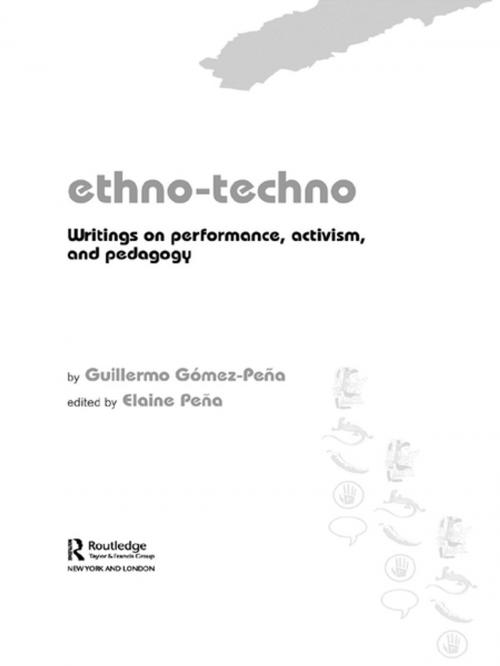 Cover of the book Ethno-Techno by Guillermo Gomez-Pena, Taylor and Francis