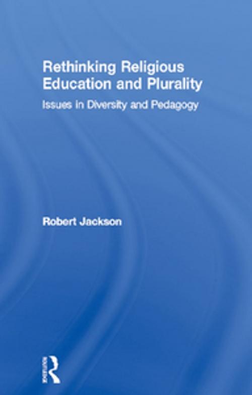 Cover of the book Rethinking Religious Education and Plurality by Robert Jackson, Taylor and Francis