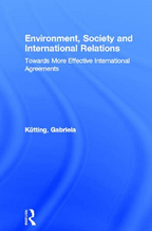 Cover of the book Environment, Society and International Relations by Gabriela Kütting, Taylor and Francis