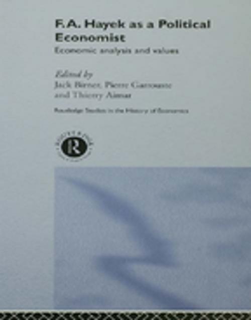 Cover of the book F.A. Hayek as a Political Economist by , Taylor and Francis