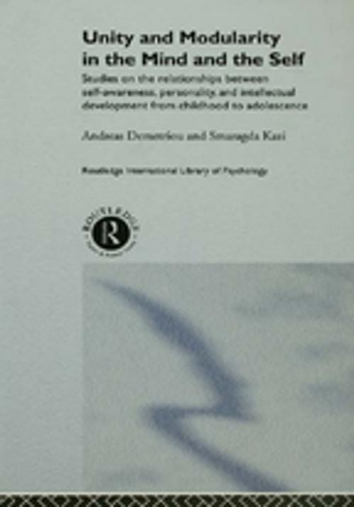 Cover of the book Unity and Modularity in the Mind and Self by Andreas Demetriou, Smaragda Kazi, Taylor and Francis