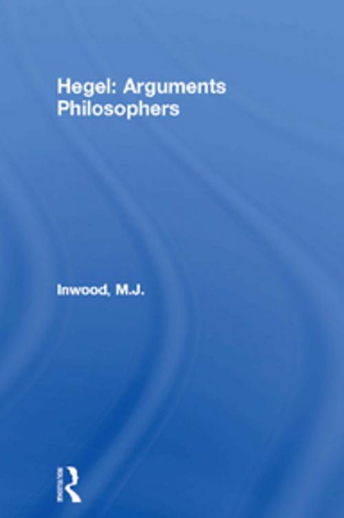 Cover of the book Hegel: Arguments Philosophers by M.J. Inwood, Taylor and Francis