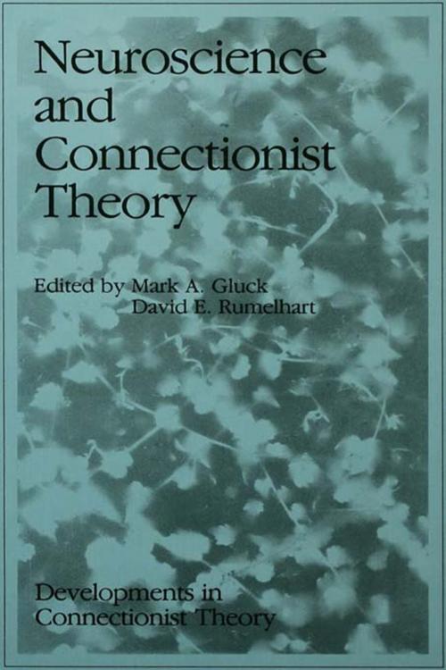 Cover of the book Neuroscience and Connectionist Theory by , Taylor and Francis