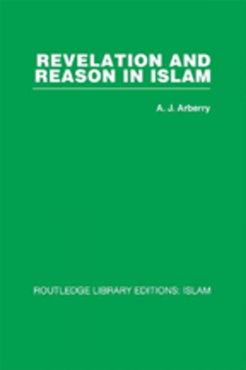 Cover of the book Revelation and Reason in Islam by A.J. Arberry, Taylor and Francis