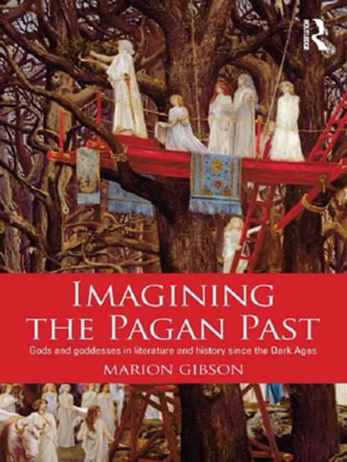 Cover of the book Imagining the Pagan Past by Marion Gibson, Taylor and Francis