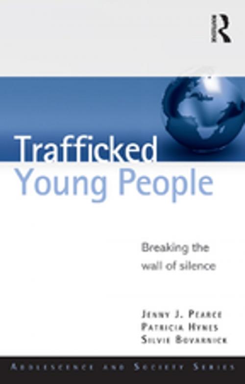 Cover of the book Trafficked Young People by Jenny J. Pearce, Patricia Hynes, Silvie Bovarnick, Taylor and Francis