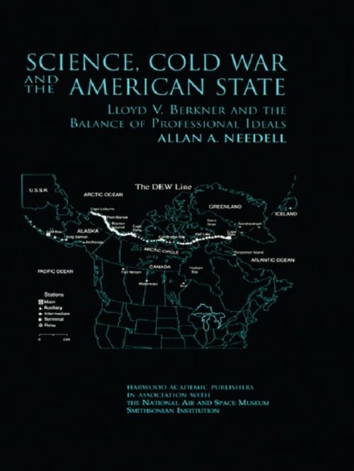 Cover of the book Science, Cold War and the American State by Allan A. Needell, Taylor and Francis