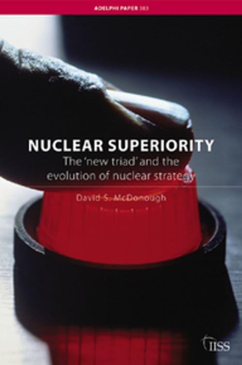 Cover of the book Nuclear Superiority by David S. McDonough, Taylor and Francis