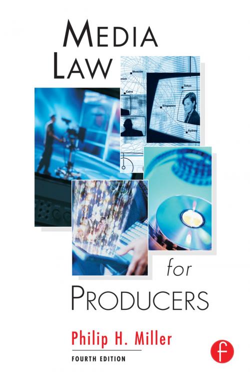 Cover of the book Media Law for Producers by Philip Miller, Taylor and Francis