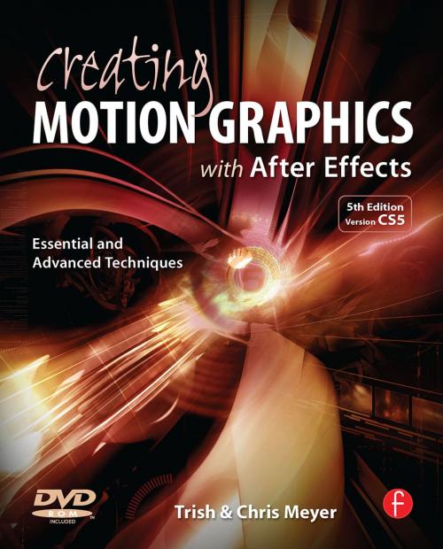 Cover of the book Creating Motion Graphics with After Effects by Chris Meyer, Trish Meyer, Taylor and Francis