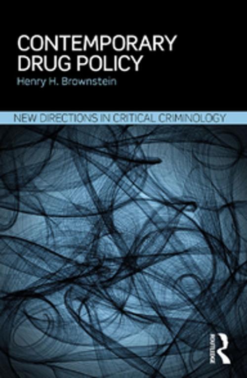 Cover of the book Contemporary Drug Policy by Henry H Brownstein, Taylor and Francis
