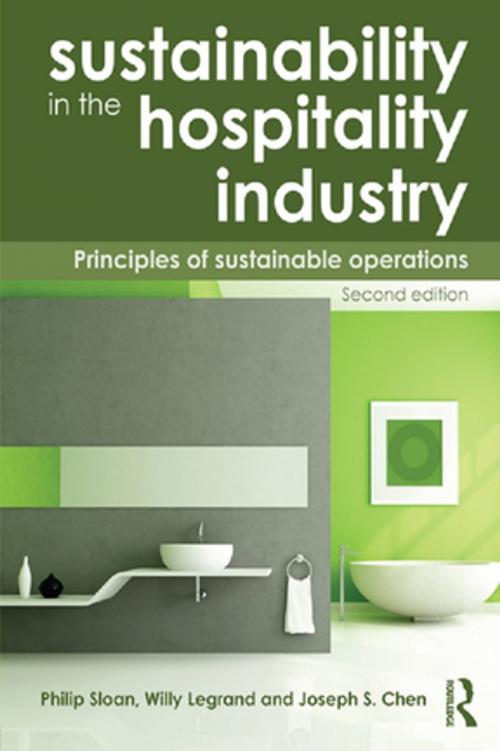 Cover of the book Sustainability in the Hospitality Industry 2nd Ed by Willy Legrand, Philip Sloan, Joseph S. Chen, Taylor and Francis