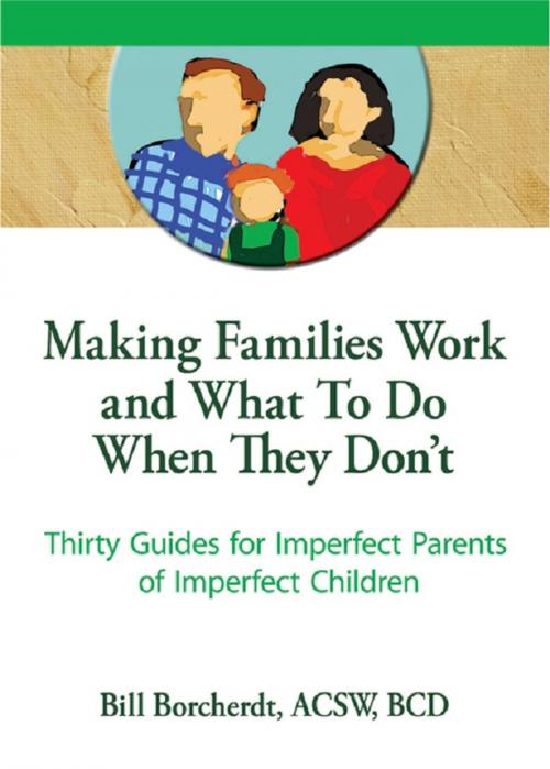 Cover of the book Making Families Work and What To Do When They Don't by Terry S Trepper, Bill Borcherdt, Taylor and Francis