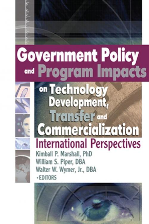 Cover of the book Government Policy and Program Impacts on Technology Development, Transfer, and Commercialization by Kimball Marshall, William Piper, Taylor and Francis