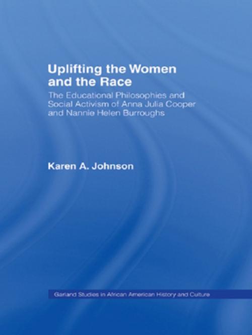 Cover of the book Uplifting the Women and the Race by Karen Johnson, Taylor and Francis