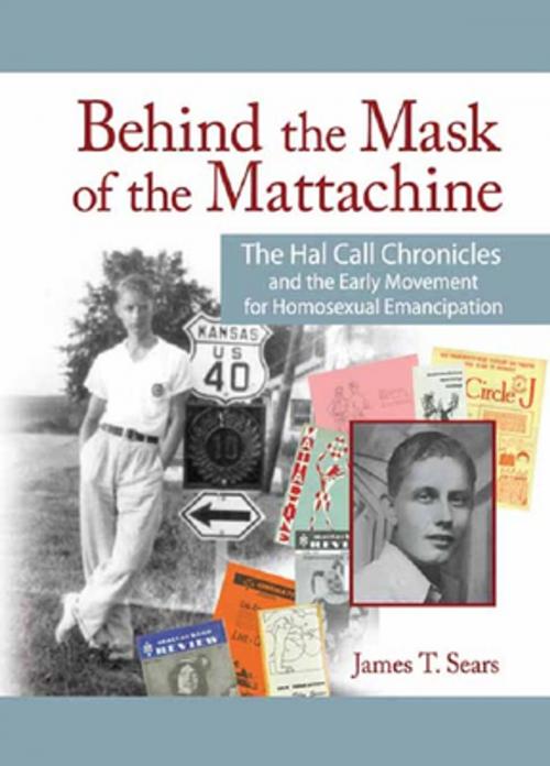 Cover of the book Behind the Mask of the Mattachine by James T. Sears, Taylor and Francis
