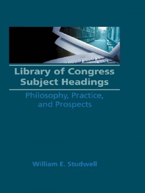 Cover of the book Library of Congress Subject Headings by William E Studwell, Ruth C Carter, Taylor and Francis