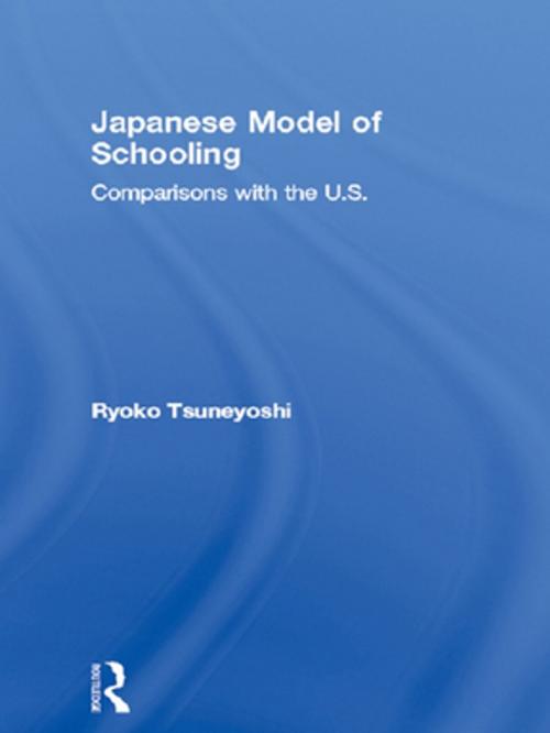 Cover of the book Japanese Model of Schooling by Ryoko Tsuneyoshi, Taylor and Francis