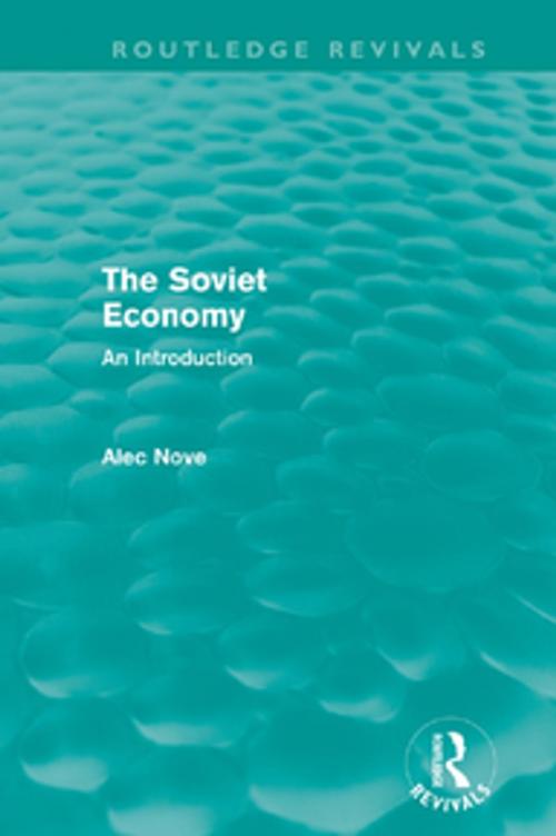 Cover of the book The Soviet Economy (Routledge Revivals) by Alec Nove, Taylor and Francis